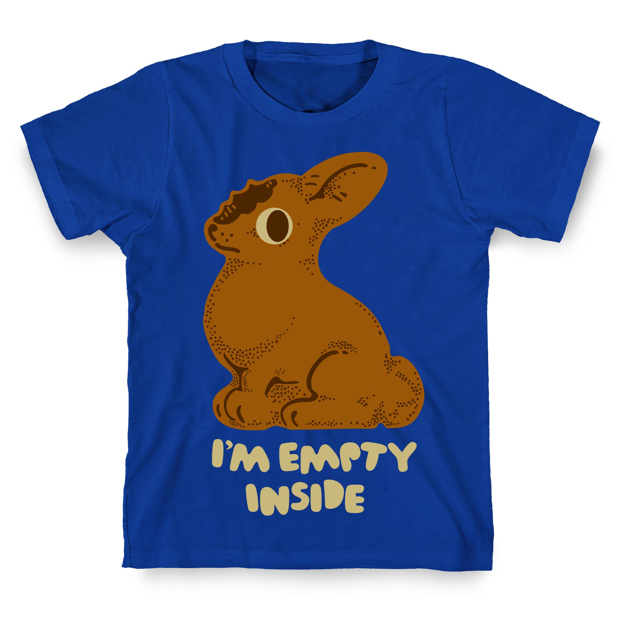 I'm Empty Inside Chocolate Easter Bunny T-Shirt